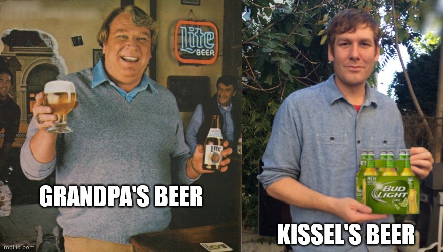 All Madden | GRANDPA'S BEER; KISSEL'S BEER | image tagged in meme | made w/ Imgflip meme maker