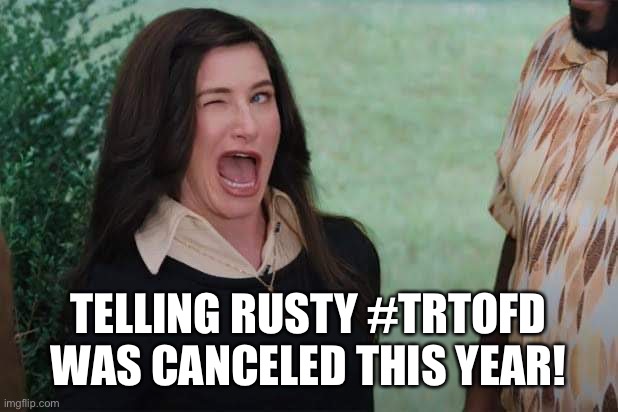 Agnes did it! #TRTOFD | TELLING RUSTY #TRTOFD WAS CANCELED THIS YEAR! | image tagged in wandavision agnes wink | made w/ Imgflip meme maker