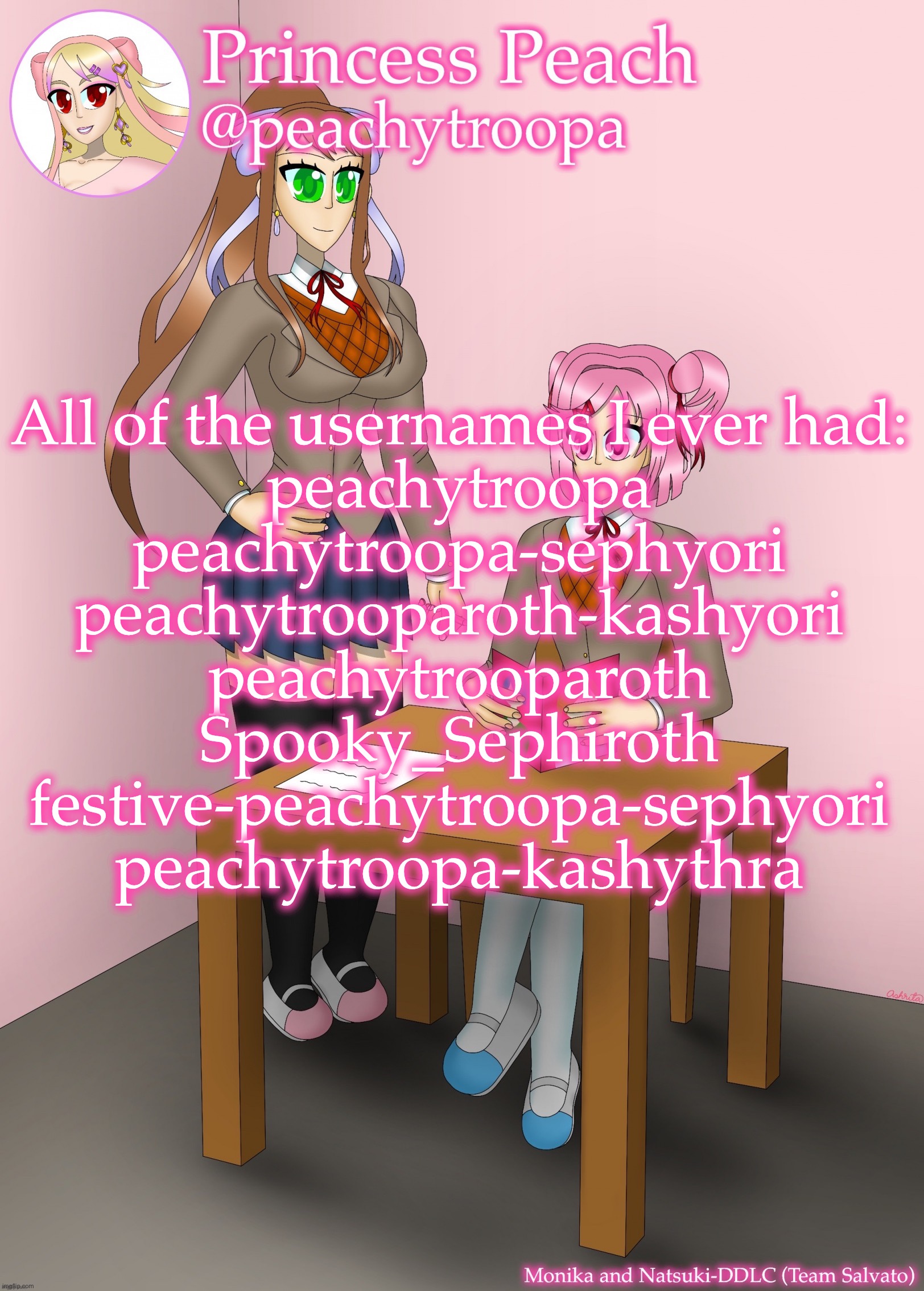 "A-aah~ babe~" ___ moaned as ___ put his tongue inside her. "Let's see how much better I can fuck you then __~" ___ replied | All of the usernames I ever had:
peachytroopa
peachytroopa-sephyori
peachytrooparoth-kashyori
peachytrooparoth
Spooky_Sephiroth
festive-peachytroopa-sephyori
peachytroopa-kashythra | image tagged in monika and natsuki,if you edit the title ur gay | made w/ Imgflip meme maker