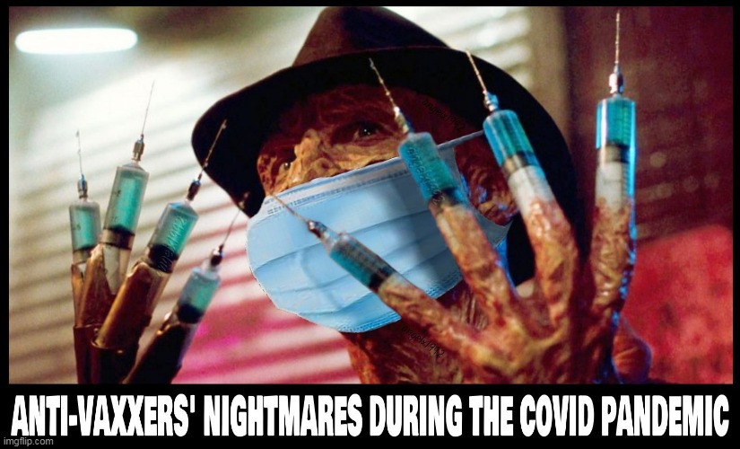 a nightmare on elm street | image tagged in coronavirus,freddy krueger,covid19,mask,covidiots,vaccines | made w/ Imgflip meme maker