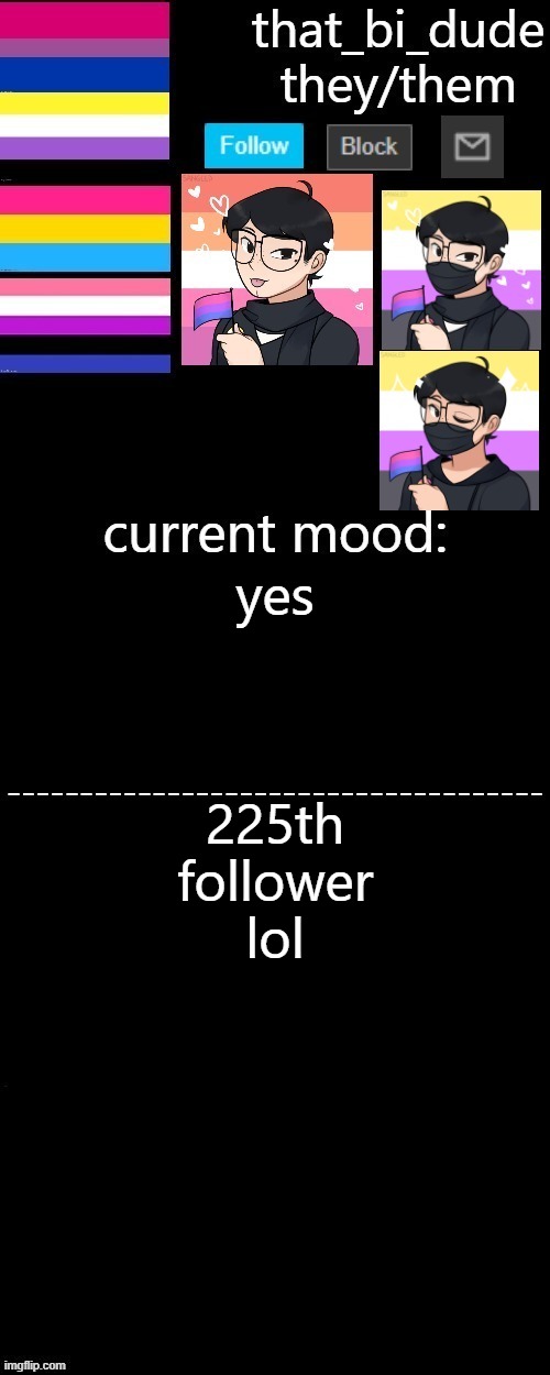 that_bi_dude's announcement template | yes; 225th follower lol | image tagged in that_bi_dude's announcement template | made w/ Imgflip meme maker