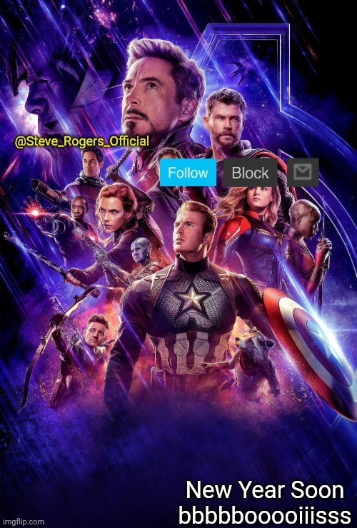 Untitled Annoucment | New Year Soon bbbbbooooiiisss | image tagged in steve_rogers_official endgame annoucment template | made w/ Imgflip meme maker
