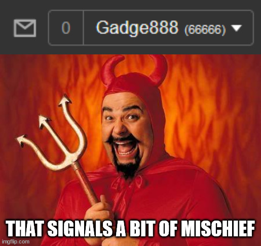 66666 devil | THAT SIGNALS A BIT OF MISCHIEF | image tagged in funny satan | made w/ Imgflip meme maker