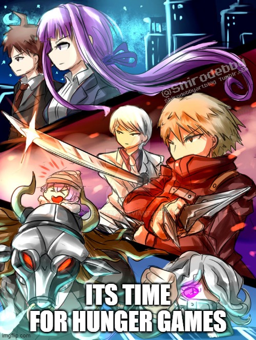 ITS TIME FOR HUNGER GAMES | made w/ Imgflip meme maker