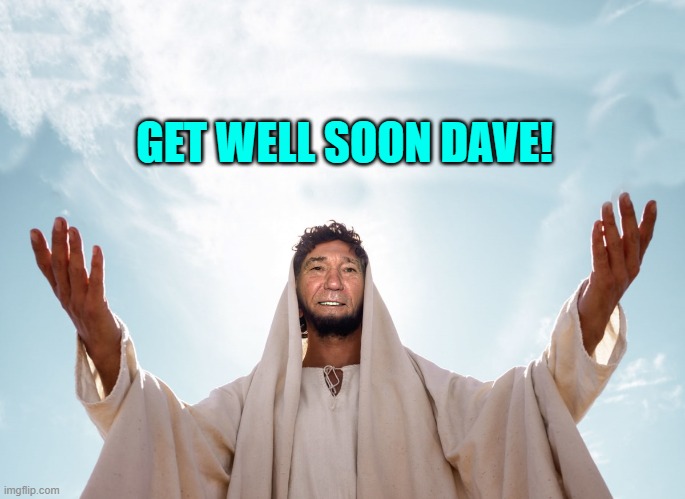peace | GET WELL SOON DAVE! | image tagged in peace | made w/ Imgflip meme maker