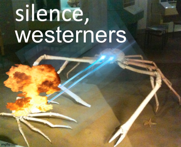Silence Crab | westerners | image tagged in silence crab | made w/ Imgflip meme maker