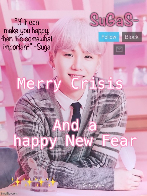 SuGaS’s peachy template | Merry Crisis; And a happy New Fear | image tagged in sugas s peachy template | made w/ Imgflip meme maker