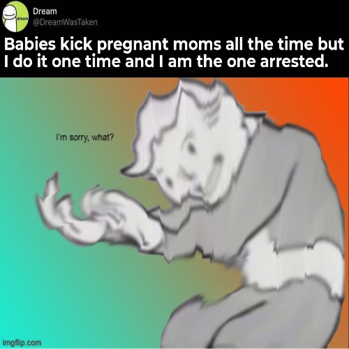 *puts baby in jail | image tagged in hold up | made w/ Imgflip meme maker