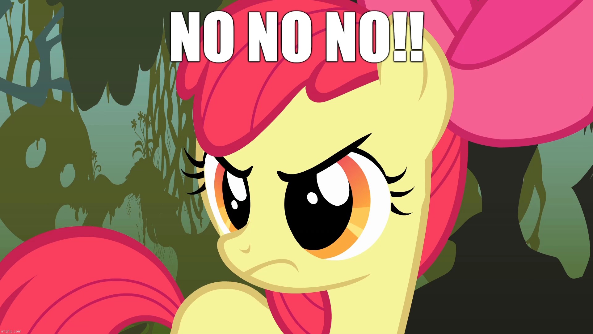 PissedBloom (MLP) | NO NO NO!! | image tagged in pissedbloom mlp | made w/ Imgflip meme maker