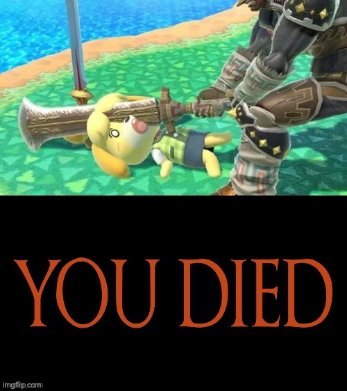 Credit to RYKAHNE | image tagged in ganondorf isabelle you died | made w/ Imgflip meme maker