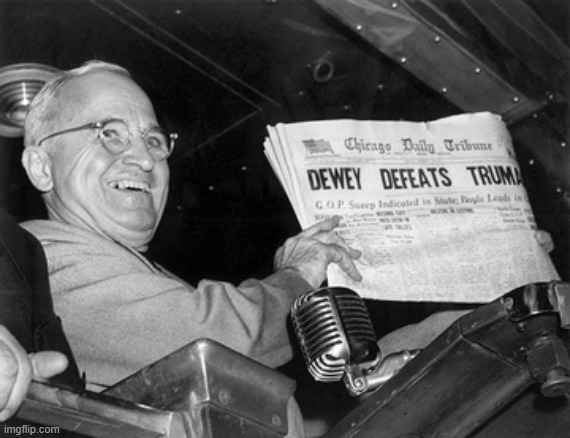 1948 election: Harry Truman somehow defeats Thomas Dewey despite him lagging by 5 points in polls | made w/ Imgflip meme maker