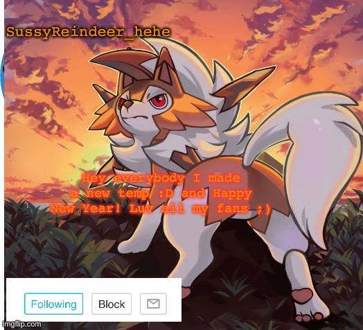 Hiiii lol Happy new year! | SussyReindeer_hehe; Hey everybody I made a new temp :D and Happy New Year! Luv all my fans ;) | image tagged in pokemon,new temp,annocment temp,lycanroc | made w/ Imgflip meme maker