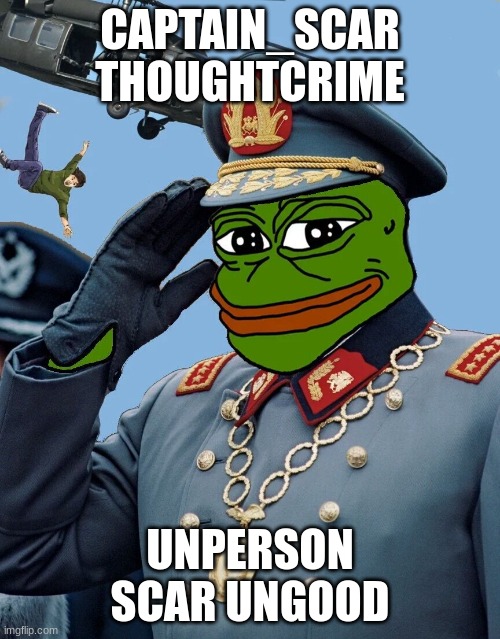 UNPERSON SCAR THOUGHTCRIMES | CAPTAIN_SCAR THOUGHTCRIME; UNPERSON SCAR UNGOOD | image tagged in kccp | made w/ Imgflip meme maker