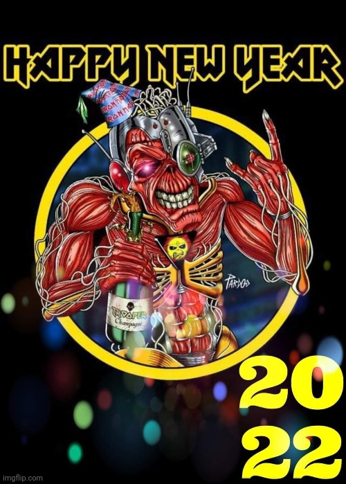 Happy New Year! | image tagged in iron maiden,eddie,happy new year,heavy metal,2022 | made w/ Imgflip meme maker