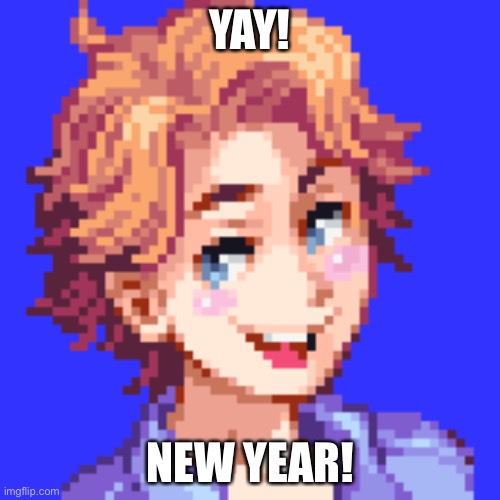 Senpai New Year | YAY! NEW YEAR! | image tagged in senpai jpg,senpai fnf | made w/ Imgflip meme maker