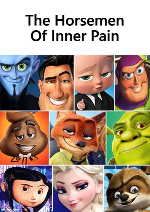 The Horsemen Of Inner Pain | image tagged in memes,movies | made w/ Imgflip meme maker
