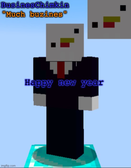 BusinesChimkin Template | Happy new year | image tagged in busineschimkin template | made w/ Imgflip meme maker