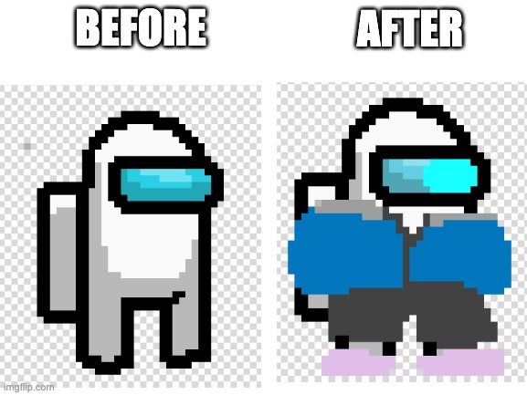 Among Us Sans (Comment Who's Next) | AFTER; BEFORE | image tagged in sans,among us | made w/ Imgflip meme maker