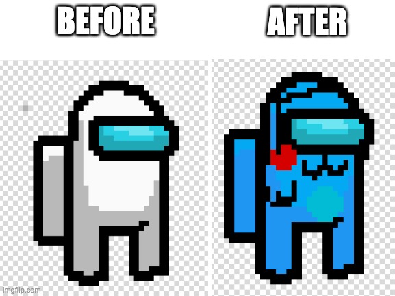 Among Us Ria (Comment Who's Next) | AFTER; BEFORE | image tagged in among us | made w/ Imgflip meme maker