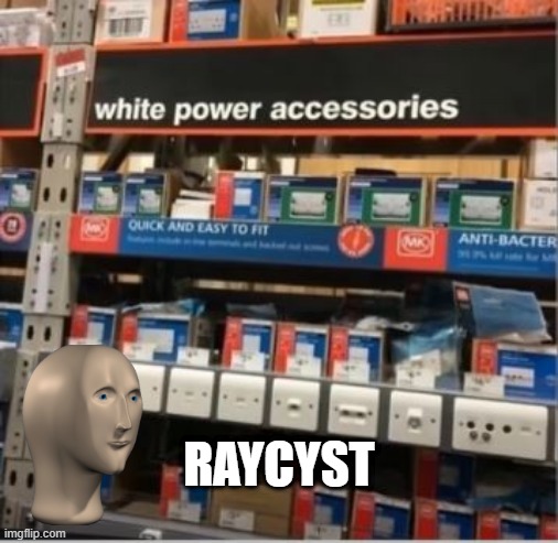 White Power!!! | RAYCYST | image tagged in you had one job | made w/ Imgflip meme maker