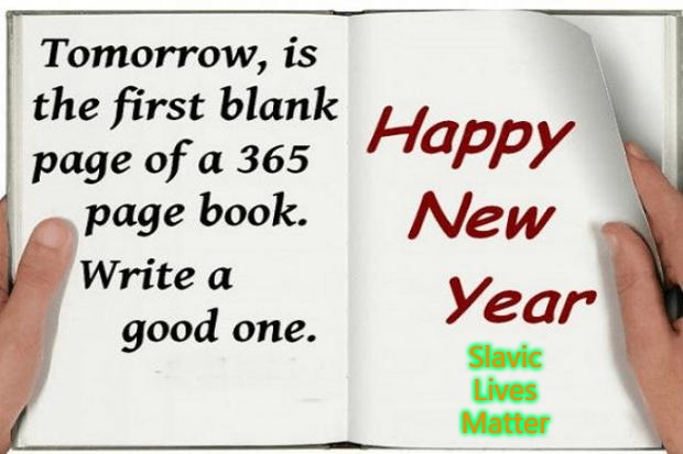 happy new years  | Slavic Lives Matter | image tagged in happy new years,slavic lives matter | made w/ Imgflip meme maker