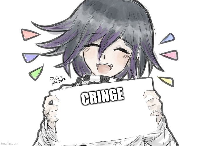 Kokichi holding blank sign | CRINGE | image tagged in kokichi holding blank sign | made w/ Imgflip meme maker