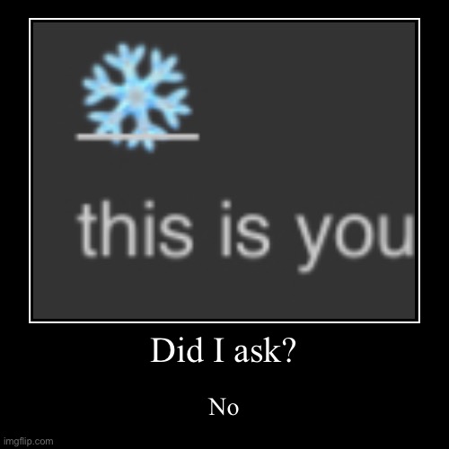 image tagged in funny,demotivationals | made w/ Imgflip demotivational maker