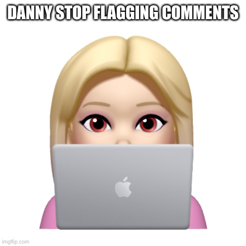 Peach is looking | DANNY STOP FLAGGING COMMENTS | image tagged in peach is looking | made w/ Imgflip meme maker