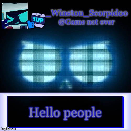 Winston's 8-Bit template | Hello people | image tagged in winston's 8-bit template | made w/ Imgflip meme maker