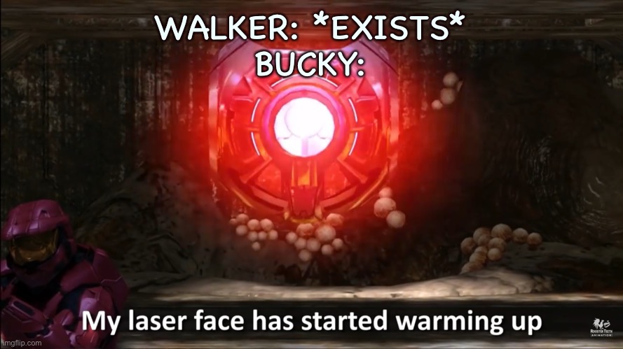 *death glare* | WALKER: *EXISTS*
BUCKY: | image tagged in my laser face has started warming up,the falcon and the winter soldier,john walker,bucky barnes,red vs blue,death glare | made w/ Imgflip meme maker