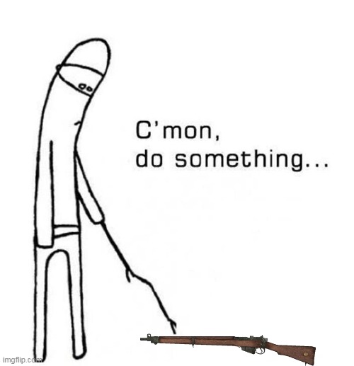 cmon do something | image tagged in cmon do something | made w/ Imgflip meme maker