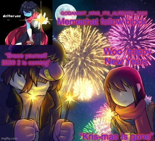 Woo  happy New Years | image tagged in krises better new years temp | made w/ Imgflip meme maker