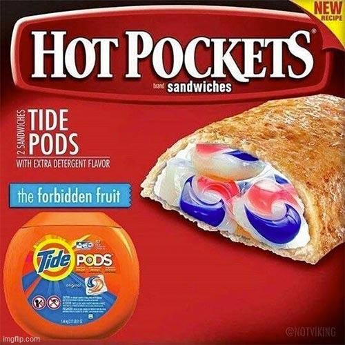 Tide is Yummy | image tagged in tide is yummy | made w/ Imgflip meme maker