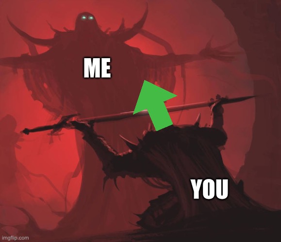 Upvote for oxygen | ME; YOU | image tagged in man giving sword to larger man | made w/ Imgflip meme maker