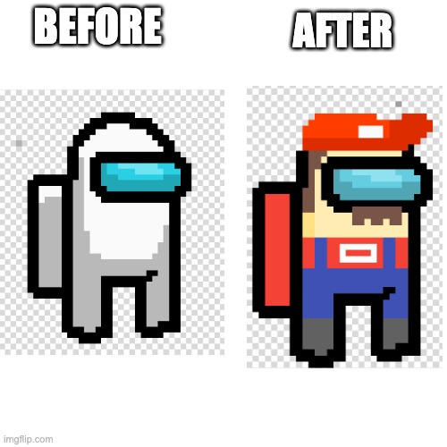 Among Us Mario (Comment Who's Next) | BEFORE; AFTER | image tagged in among us,mario | made w/ Imgflip meme maker