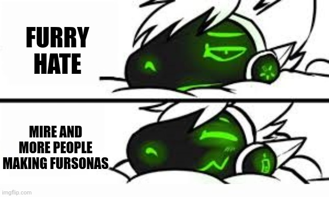 drake format, but a protogen | FURRY HATE MIRE AND MORE PEOPLE MAKING FURSONAS | image tagged in drake format but a protogen | made w/ Imgflip meme maker