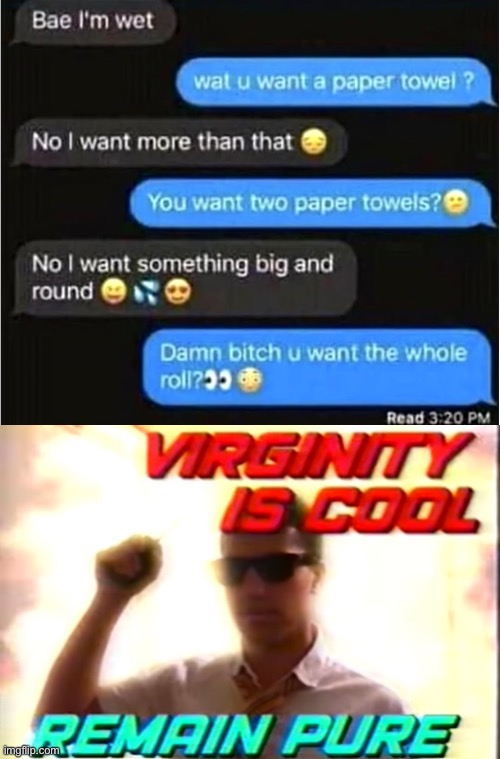 Too bad I don’t have my virginity… | image tagged in virginity is cool,text messages | made w/ Imgflip meme maker