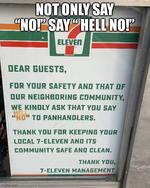 They mean it. | NOT ONLY SAY “NO!” SAY “ HELL NO!” | image tagged in aint nobody got time for that | made w/ Imgflip meme maker