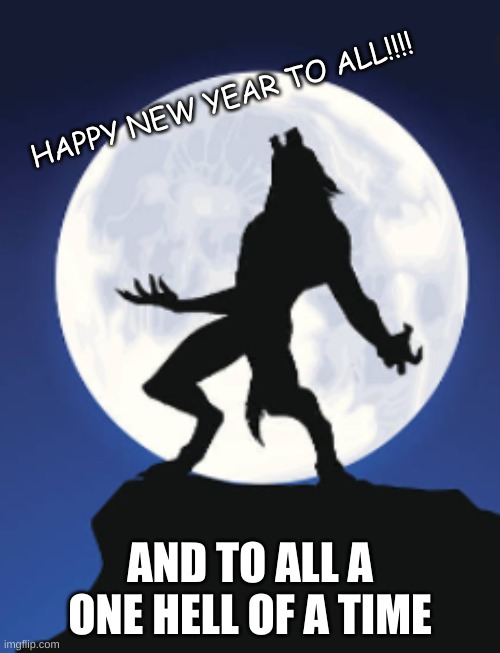 happy new year everyone! | HAPPY NEW YEAR TO ALL!!!! AND TO ALL A ONE HELL OF A TIME | image tagged in mightymutant announcement template | made w/ Imgflip meme maker