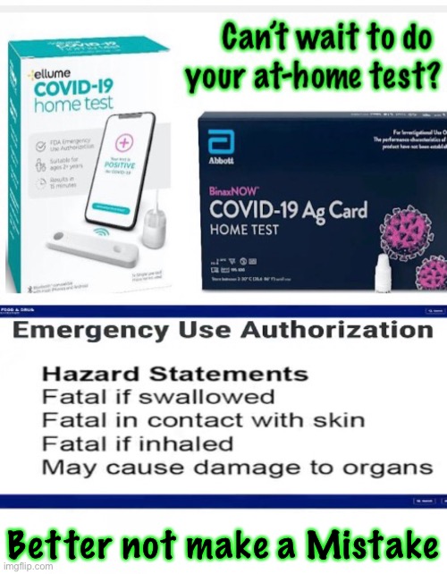 At-Home Tests with Sodium Azide | Better not make a Mistake | image tagged in memes,vaccines,at home tests,f biden fauci gates,f all you biden voters,the genocide continues | made w/ Imgflip meme maker