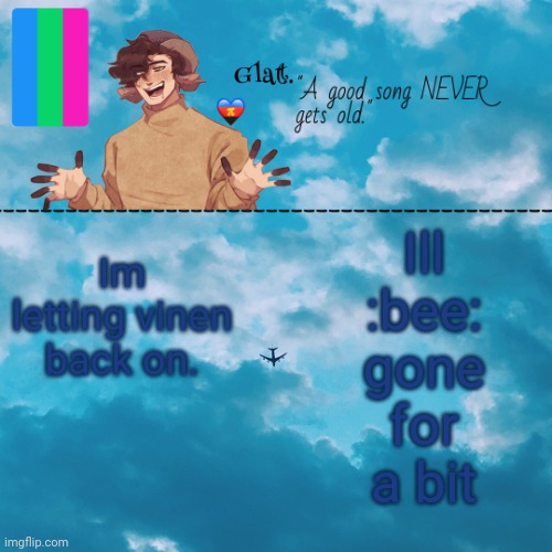 If i hear that anyone was rude to him  i will suck there dick. | Ill :bee: gone for a bit; Im letting vinen back on. | made w/ Imgflip meme maker