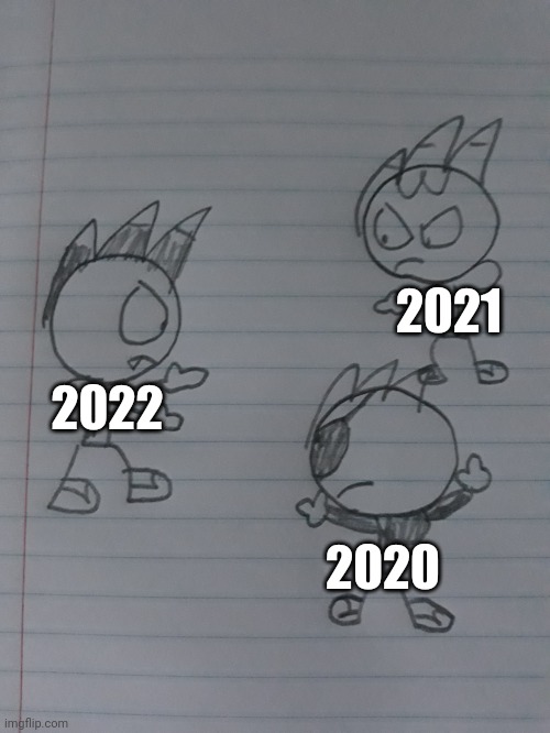 Sketchy pointing at each other | 2020 2021 2022 | image tagged in sketchy pointing at each other | made w/ Imgflip meme maker