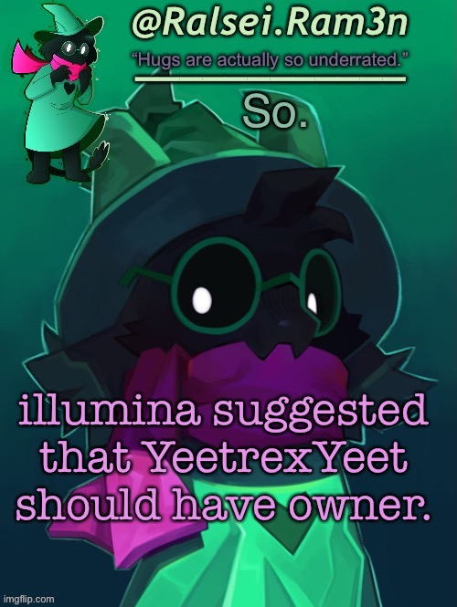 owners, do you also agree? | So. illumina suggested that YeetrexYeet should have owner. | image tagged in lmao happy new year | made w/ Imgflip meme maker