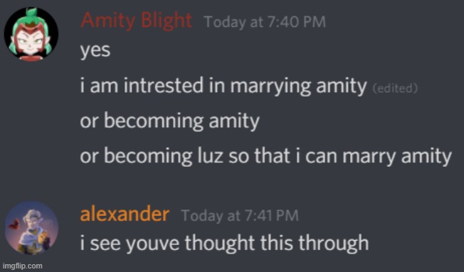life | image tagged in amity blight should marry me | made w/ Imgflip meme maker