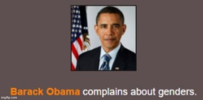 image tagged in barack obama complains about genders | made w/ Imgflip meme maker