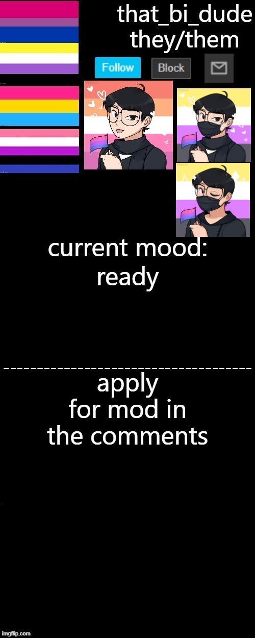 just say something in the comments and i'll add you! just need 4 as of now. | ready; apply for mod in the comments | image tagged in that_bi_dude's announcement template | made w/ Imgflip meme maker