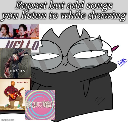 my songs: Dark Red by Steve Lacy & The Outside by twenty one pilots :) | made w/ Imgflip meme maker