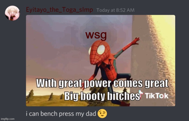 i can bench press my dad | wsg | image tagged in i can bench press my dad | made w/ Imgflip meme maker