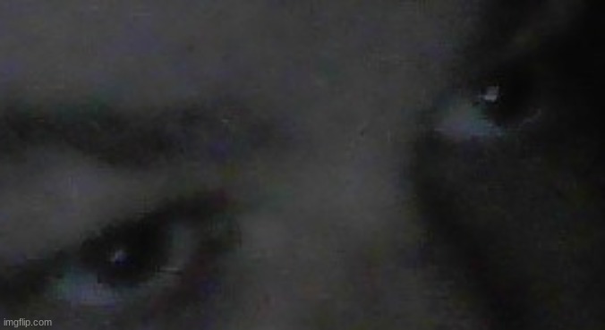 my eyes went full blown | made w/ Imgflip meme maker