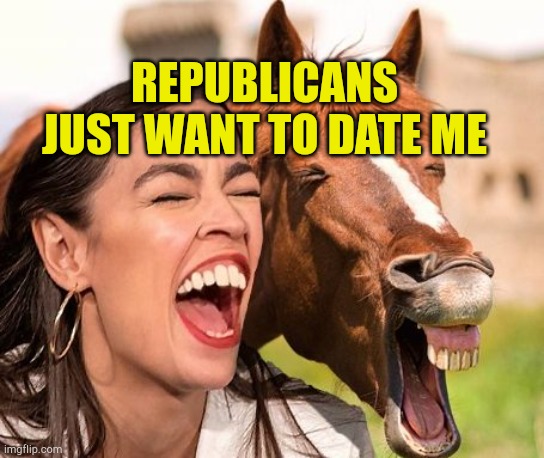 New Years in Florida | REPUBLICANS JUST WANT TO DATE ME | image tagged in horse face,crazy aoc,date night,triggered,covid19,liberal hypocrisy | made w/ Imgflip meme maker